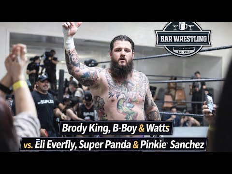Brody King, B-Boy & Watts vs. Eli Everfly, Super Panda & Pinkie Sanchez | Full Match | Bar Wrestling