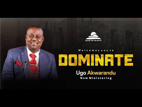 PASTOR UGO AKWARANDU    ///   THE PRINCIPLES OF DOMINION