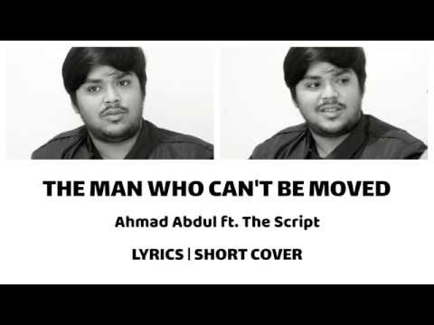 [LYRICS] Ahmad Abdul - The Man Who Can't Be Moved