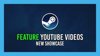 Steam: Feature YouTube Videos on Profile | NEW GUIDE | More views?