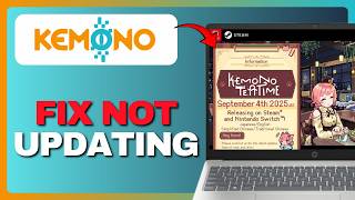 How To FIX Kemono Party Not Updating (Full Guide) 2026!
