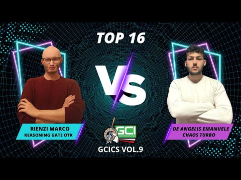 Goat Championship Series Vol. 9 - Top 16 Reasoning Gate (Rienzi M.) Vs Chaos Turbo (De Angelis E.)