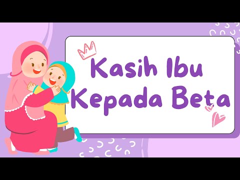 Lagu Anak Kasih Ibu Kepada Beta - Lagu Anak Populer