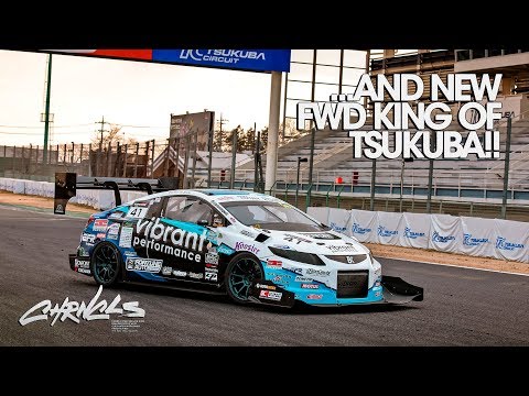 ...And New FWD King of Tsukuba - CHRNCLS Vlog 2019 #10 (Part 5)