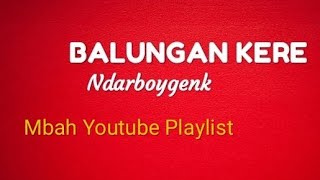 Download lagu Ndarboygenk Balungan Kere : by (Ndarboy Genk) [unofficial video lyric] mp3