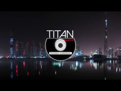 TITAN BEATS - Tuesday Paranoia [ Minimal / Techno ]