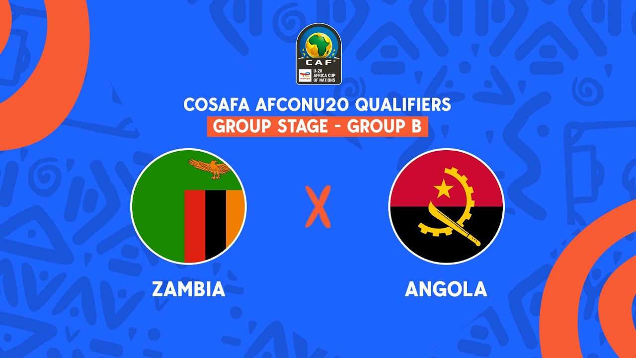 Zambia vs. Angola- COSAFA #AFCONU20 Qualifiers- Group B
