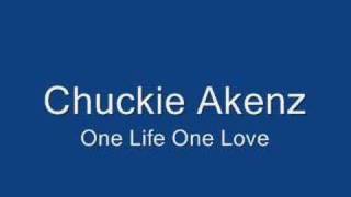 Bài hát One Love One Life - Nghệ sĩ trình bày Chuckie Akenz