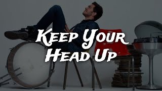 Andy Grammer - Keep Your Head Up [Lyrics]
