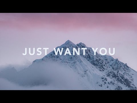 Just Want You - The Belonging Co (feat. Sarah Reeves) Lyrics