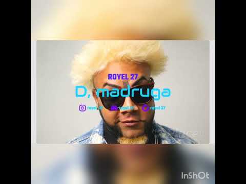 Royel 27 DE MADRUGA 🔥🔥🔥🔥