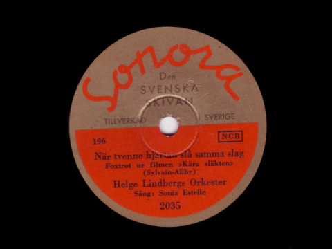 När tvenne hjärtan slå samma slag - Helge Lindbergs Orkester w. Sonia Estelle (1933)