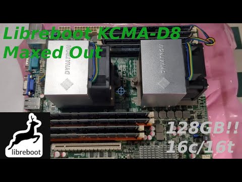 Maxed Out Libreboot KCMA-D8 running 128GB RAM with (16 cores / 16 threads)