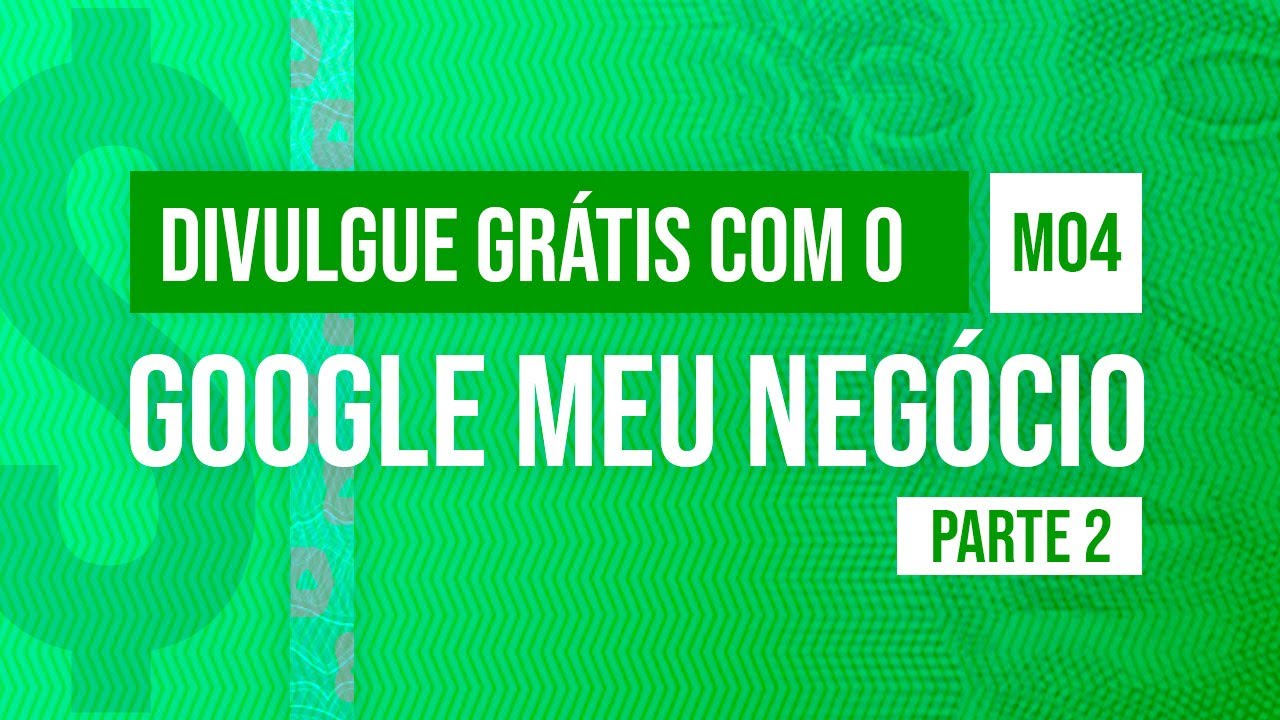 Google Meu Negócio (Parte 2) - @Curso em Vídeo  como anunciar na Internet