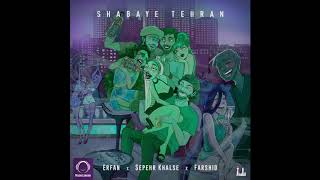 Erfan & Sepehr Khalse Ft Farshid - "Shabaye Tehran" OFFICIAL AUDIO