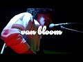 Van Bloom Ballad In Torn Live At MALFEITO