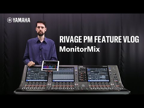 Yamaha RIVAGE PM Feature Vlog – MonitorMix