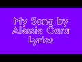 "My Song" by Alessia Cara Lyrics