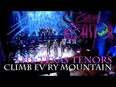 Climb Ev'ry Mountain (from The Sound of Music) The Texas Tenors