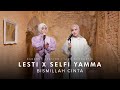 Lesti X Selfi Yamma - Bismillah Cinta (Dangdut Version) | Live Accoustic Lesti X Selfi Yamma - Bismillah Cinta (Dangdut Version) | Live Accoustic