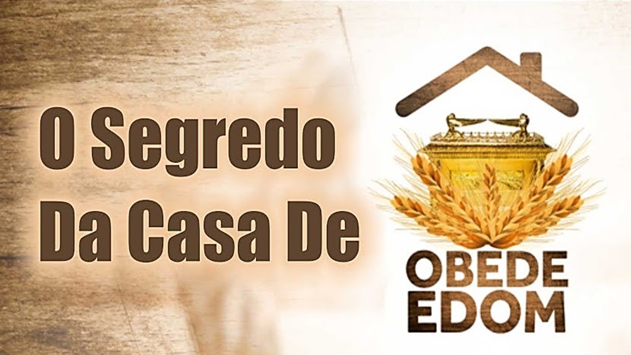 IAAP -  01.02.2018 - O segredo da Casa de Obede Edom