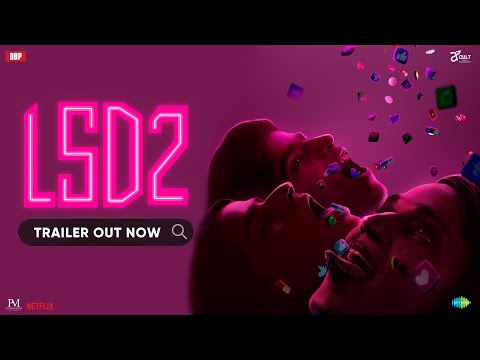 LSD 2: Love, Sex Aur Dhokha 2 Official Trailer