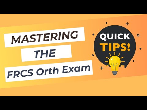 Mastering the FRCS Orth Exam - Expert Tips & Advice