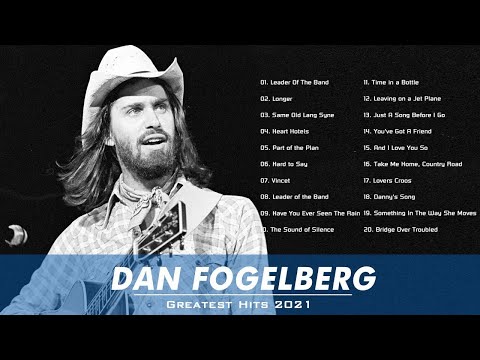 Dan Fogelberg Greatest Hits Full Album - Best of Dan Fogelberg