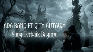 Download lagu Yang Terbaik Bagimu - Ada Band ft Gita Gutawa | AI Symphonic Metal Cover mp3