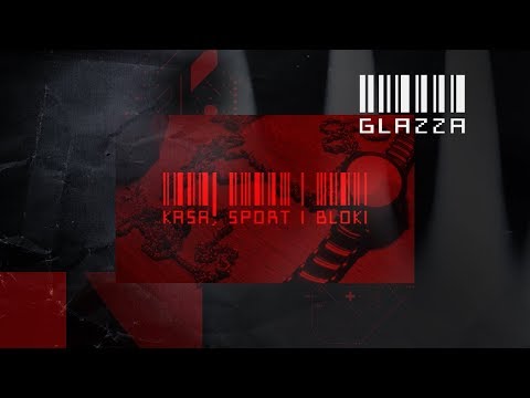 🌐 Glazza - Kasa, Sport i Bloki (official audio) 🌐