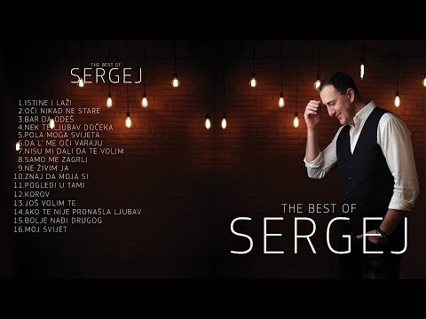 SERGEJ CETKOVIC // THE BEST OF SERGEJ 2018 (OFFICIAL AUDIO)