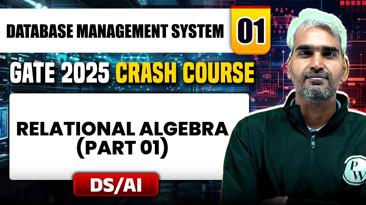 Database Management System 01 | Relational Algebra (Part 01) | DS / AI | GATE 2025 Crash Course