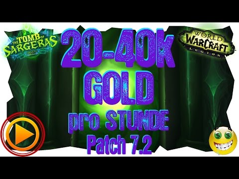 30k GOLD PRO STUNDE FARMEN - Patch 7.2 - World of Warcraft Legion