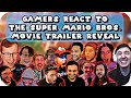 Gamers React To The Super Mario Bros. Movie Trailer Reveal (Compilation)