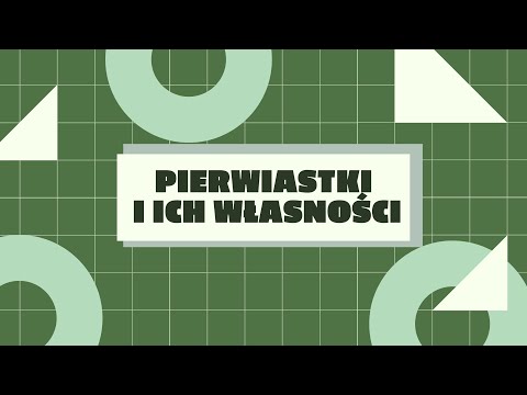 Pierwiastki i ich własności