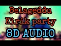 8D Belageddu - Kirik Party | Rakshit Shetty | Rashmika Mandanna | Vijay Prakash |