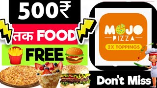 🍟🍔Up To 500₹ Free Food | Free Food Offer | Mojo Pizza Offers | Mojo Pizza | Free Food Offer Today😱🍔🍟