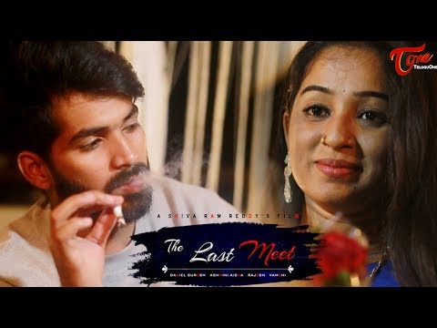 The Last Meet | Latest Telugu Short Film 2017 | Directed by Shiva Ram Reddy | #TeluguShortFilms Video