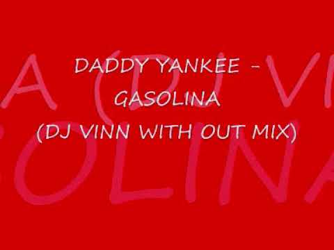 DADDY YANKEE   GASOLINA DJ VINN WITH OUT MIX