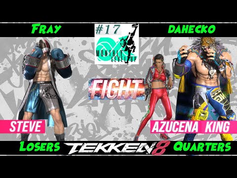 FRAY (Steve) VS. Dahecko (King, Azucena) - Tekken 8 - Losers Quarters - Monthly Level Up 17
