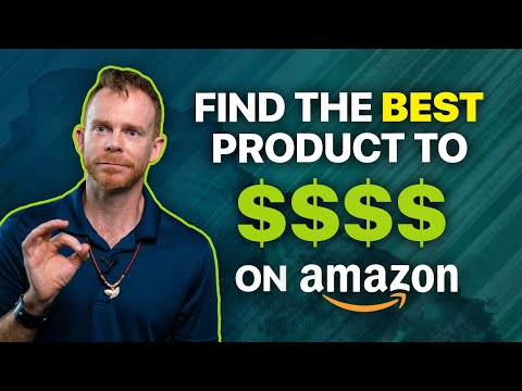 How to Find the Very Best Product to Sell on Amazon