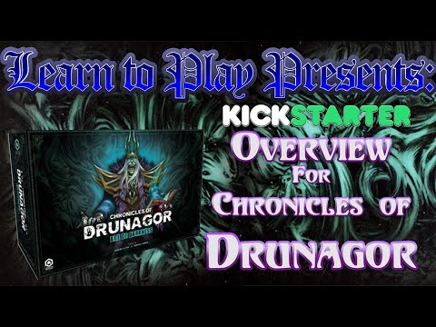 Learn to Play Presents: kickstarter overview for Chronicles of Drunagor