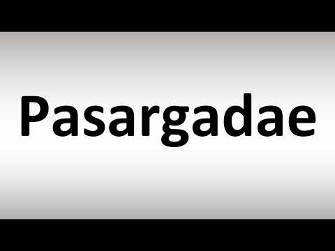 How to Pronounce Pasargadae