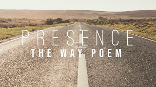PRESENCE PROJECT - POETRY - THE WAY