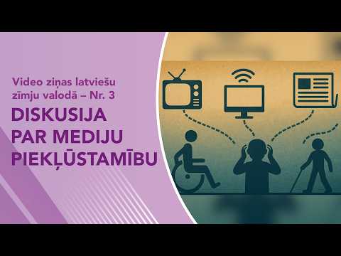 Video ziņas Nr. 3 “Diskusija par mediju piekļūstamību”