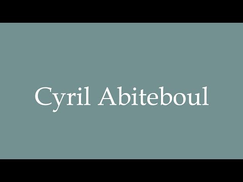 How to Pronounce ''Cyril Abiteboul'' Correctly in French
