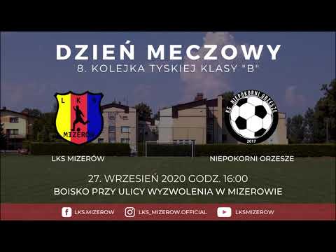 LKS Mizerów - Niepokorni Orzesze - relacja z meczu seniorów