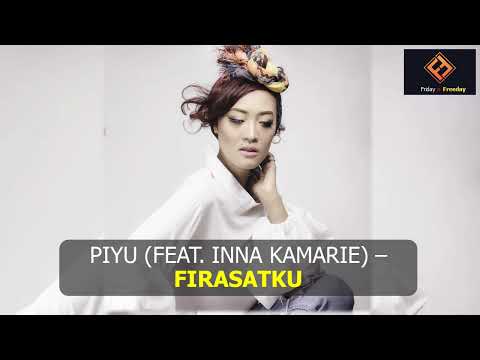 Piyu (feat Inna Kamarie) - Firasatku