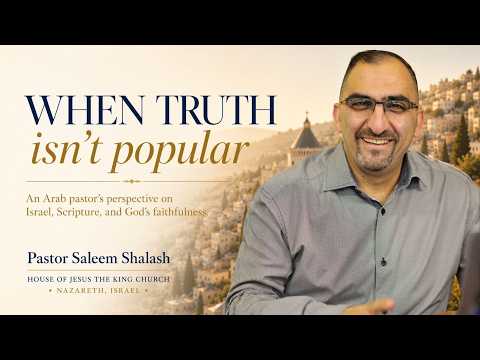 When Truth Isn’t Popular: What Does the Bible Say About Israel?