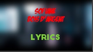 Sofiane - Bois d'argent [Lyrics]